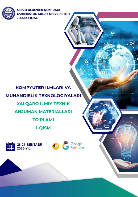                     View Vol. 1 No. 1 (2025): Kompyuter ilmlari va muhandislik texnologiyalari. Xalqaro ilmiy-texnik anjuman (I qism)
                